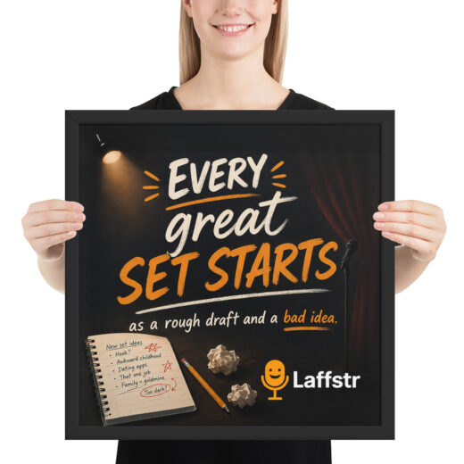 Every Great Set Starts as a Rough Draft and a Bad Idea Framed Poster